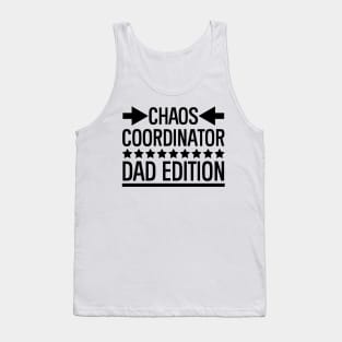 Father's Day Gift Chaos Coordinator Dad Edition Daddy Gift Tank Top